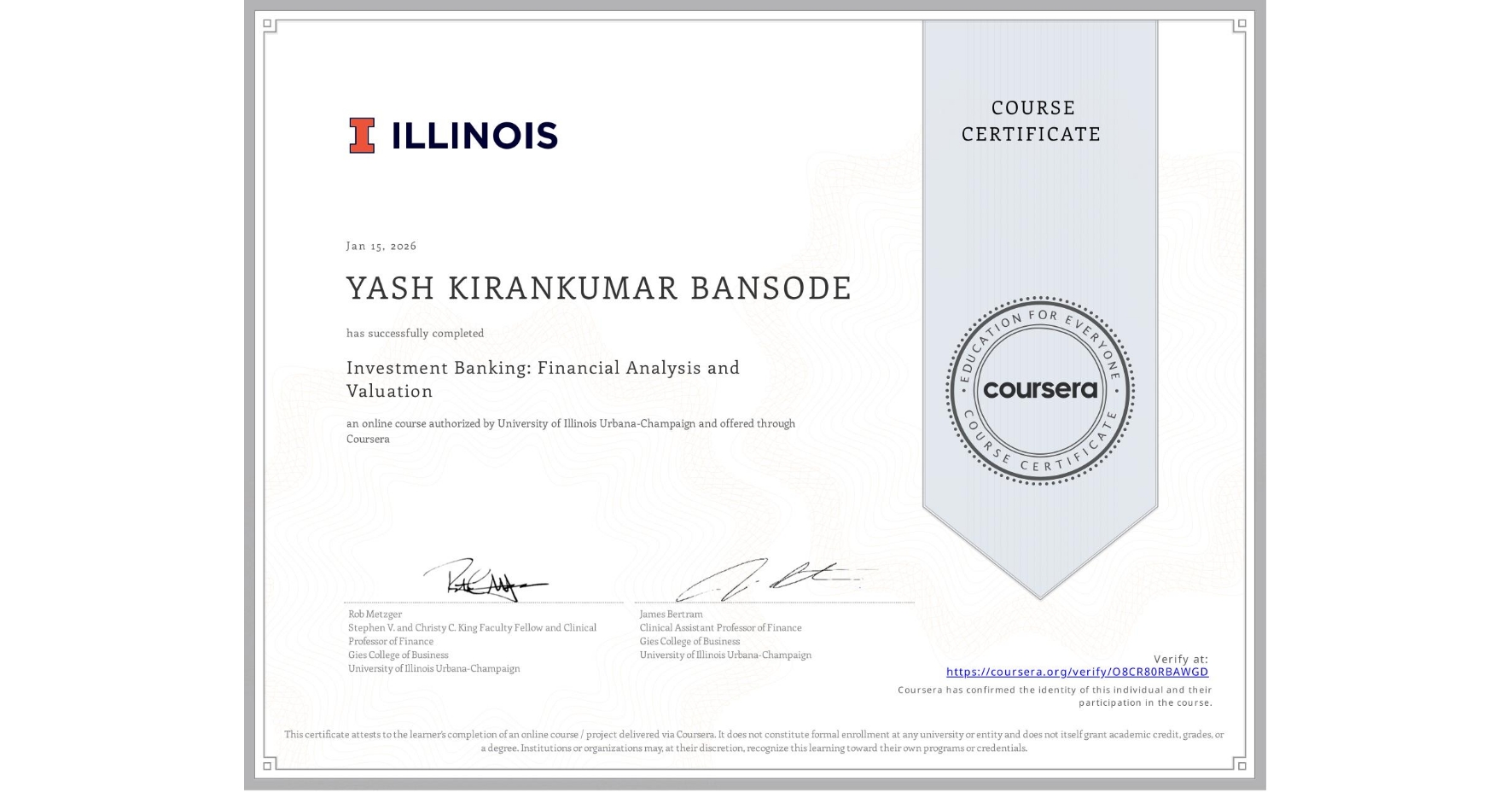 View certificate for YASH KIRANKUMAR BANSODE, Investment Banking: Financial Analysis and Valuation, an online non-credit course authorized by University of Illinois Urbana-Champaign and offered through Coursera