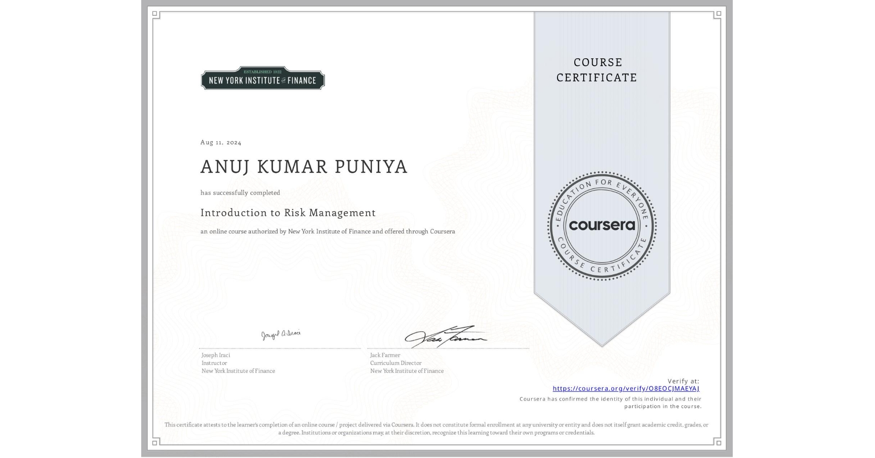 View certificate for ANUJ KUMAR PUNIYA, Introduction to Risk Management, an online non-credit course authorized by New York Institute of Finance and offered through Coursera