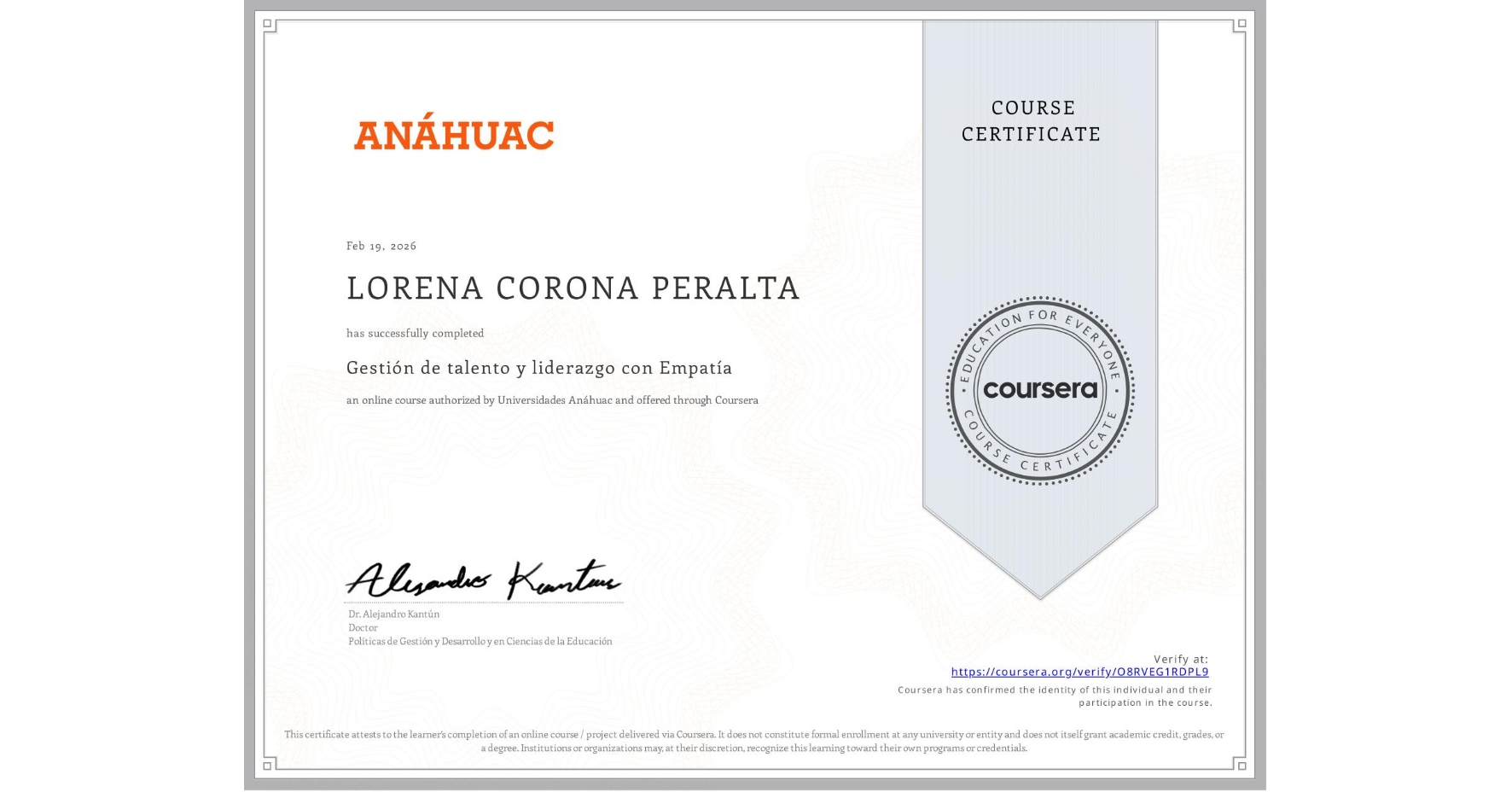 View certificate for LORENA CORONA PERALTA, Gestión de talento y liderazgo con Empatía, an online non-credit course authorized by Universidades Anáhuac and offered through Coursera