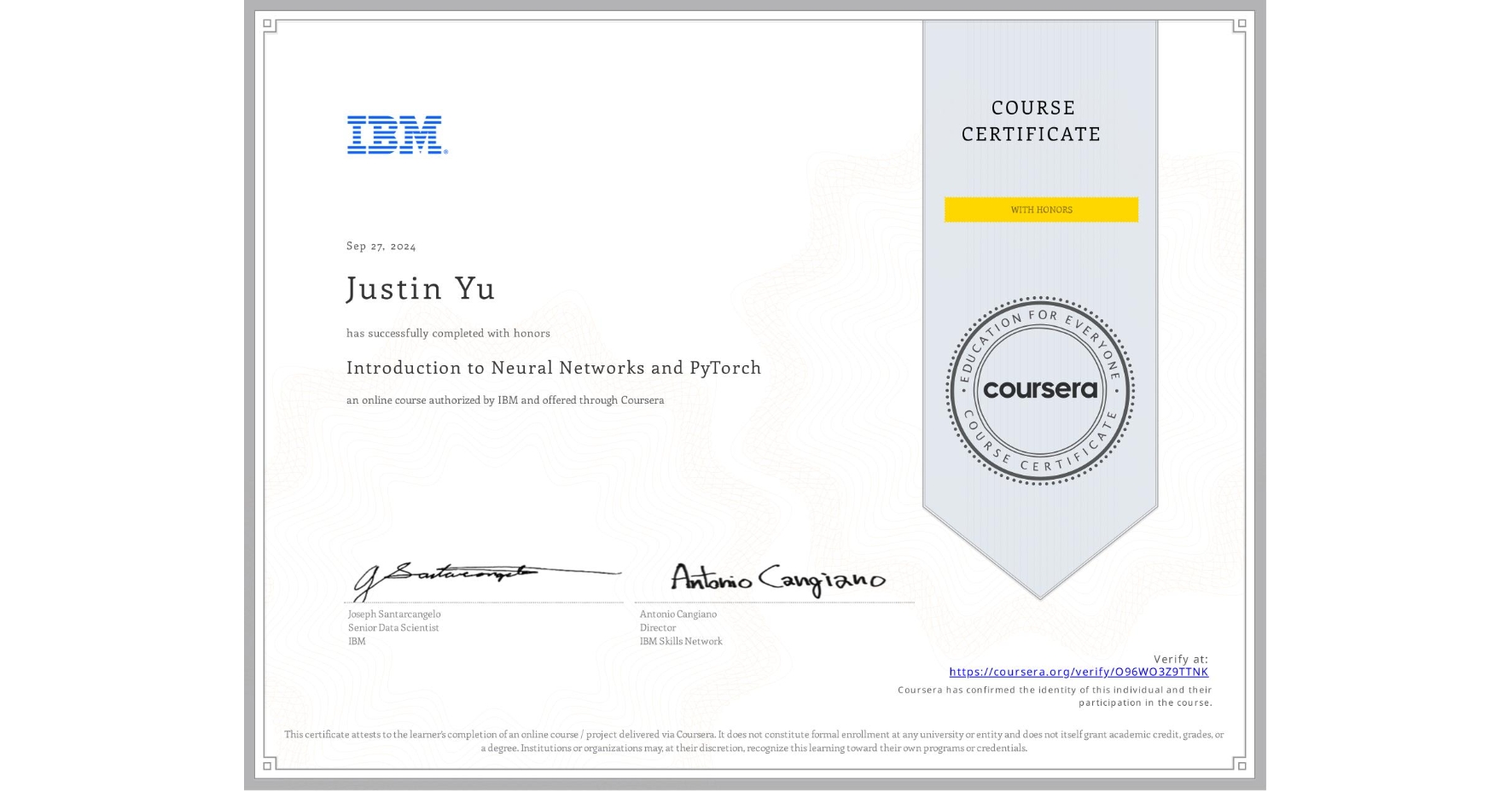 View certificate for Justin Yu, Introduction to Neural Networks and PyTorch, an online non-credit course authorized by IBM and offered through Coursera