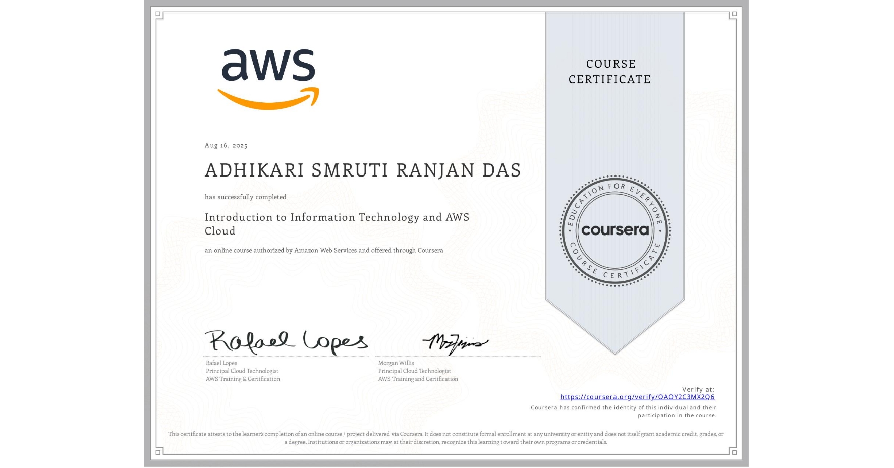 View certificate for ADHIKARI SMRUTI RANJAN DAS, Introduction to Information Technology and AWS Cloud, an online non-credit course authorized by Amazon Web Services and offered through Coursera