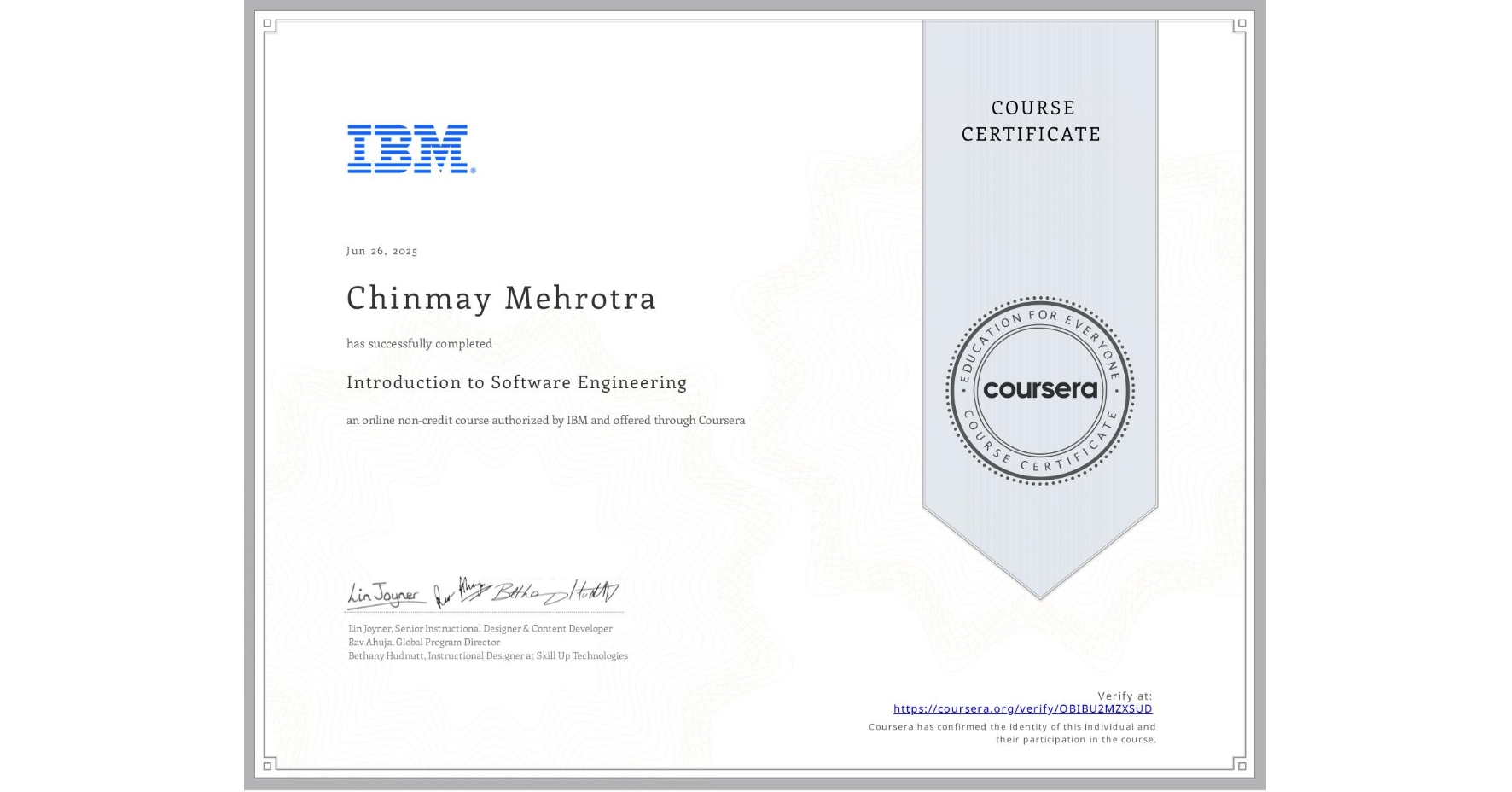 View certificate for Chinmay Mehrotra, Introduction to Software Engineering, an online non-credit course authorized by IBM and offered through Coursera