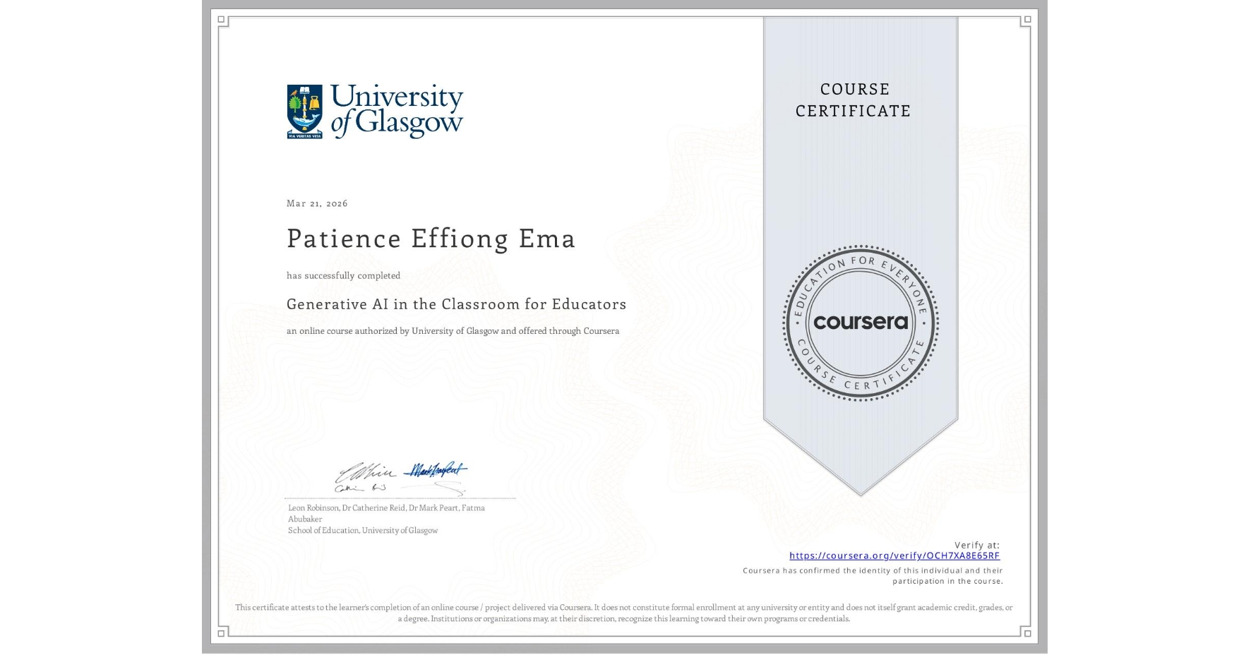 View certificate for Patience Effiong Ema, Generative AI in the Classroom for Educators, an online non-credit course authorized by University of Glasgow and offered through Coursera