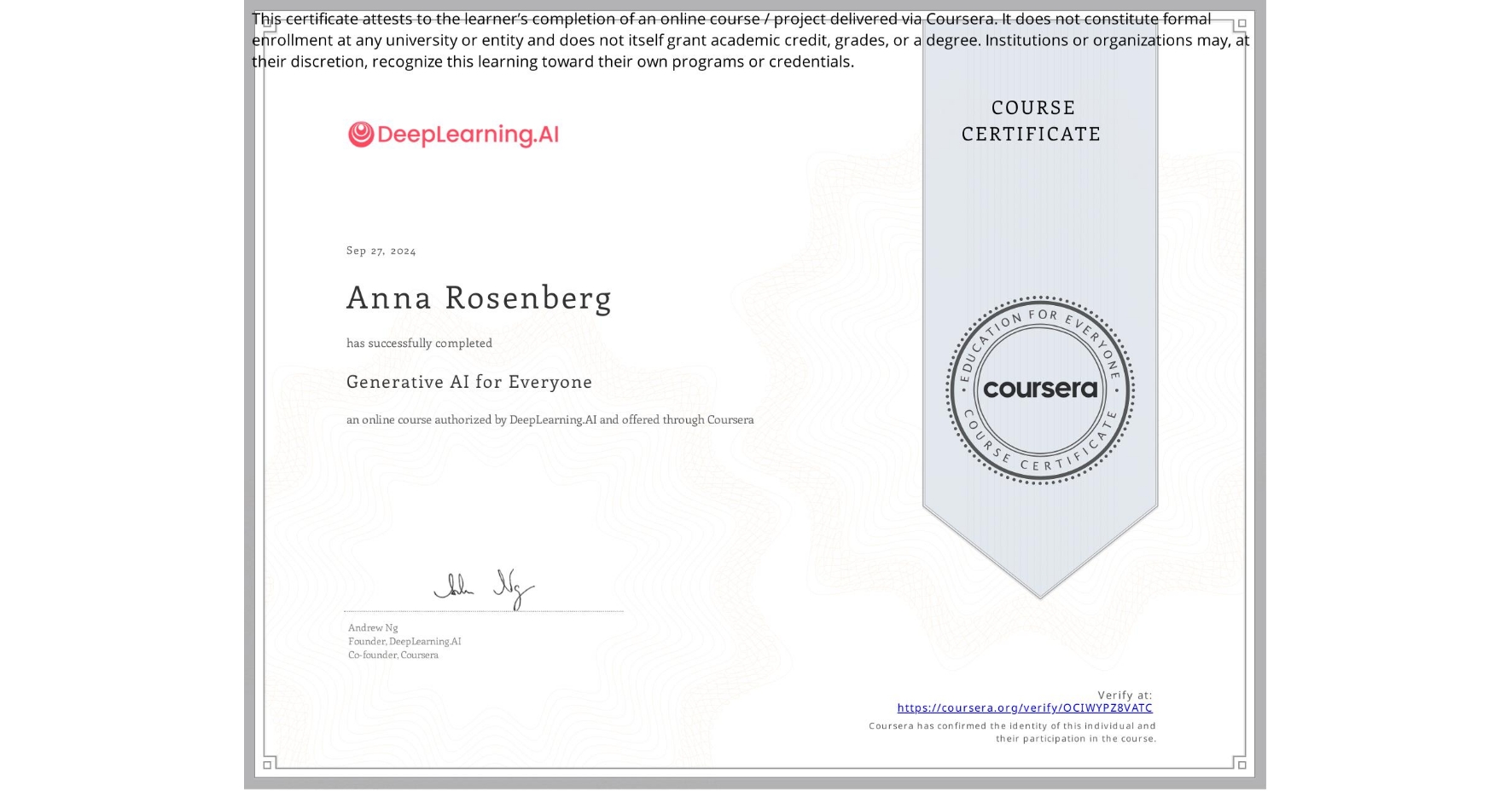 View certificate for Anna Rosenberg, Generative AI for Everyone, an online non-credit course authorized by DeepLearning.AI and offered through Coursera