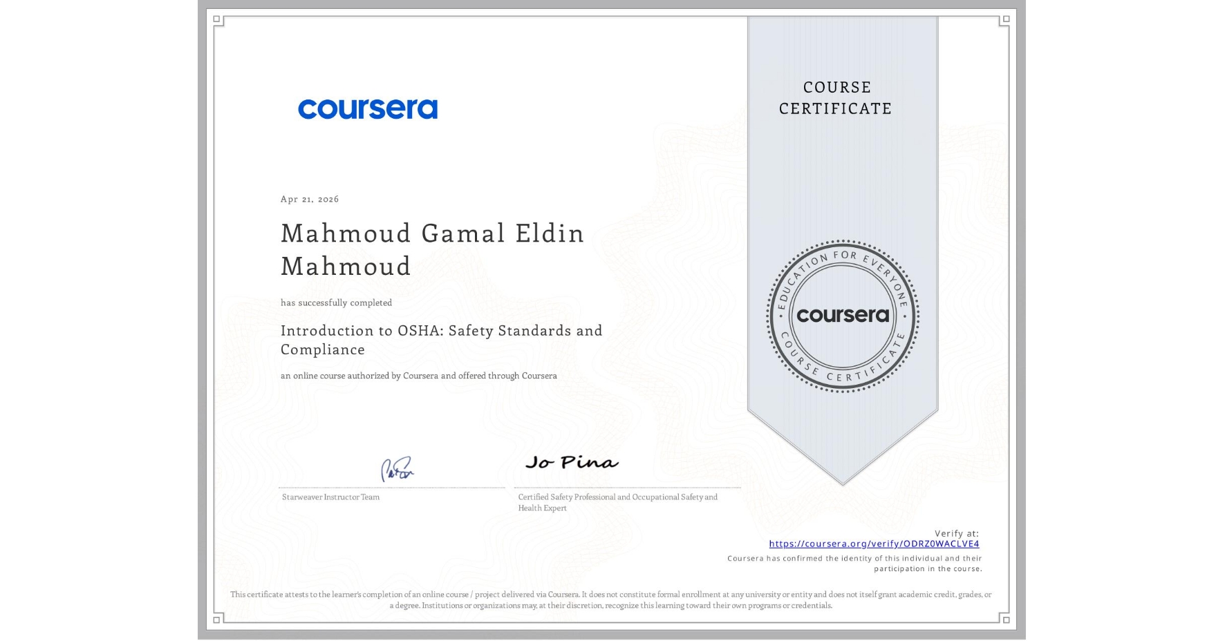 View certificate for Mahmoud Gamal Eldin Mahmoud, Introduction to OSHA: Safety Standards and Compliance, an online non-credit course authorized by Coursera and offered through Coursera