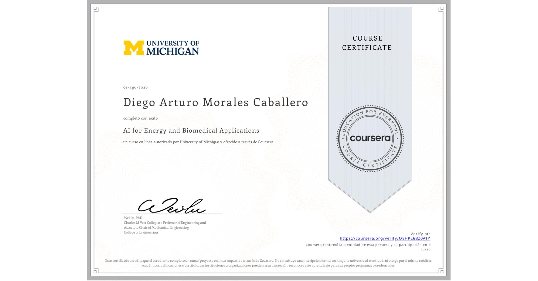 View certificate for Diego Arturo Morales Caballero, AI for Energy and Biomedical Applications, an online non-credit course authorized by University of Michigan and offered through Coursera