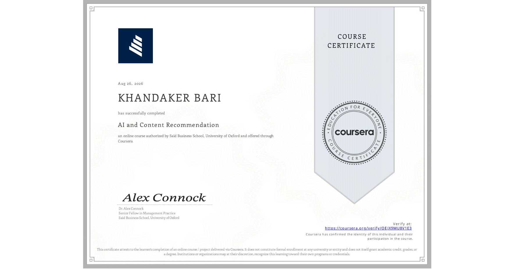 View certificate for KHANDAKER BARI, AI and Content Recommendation, an online non-credit course authorized by Saïd Business School, University of Oxford and offered through Coursera
