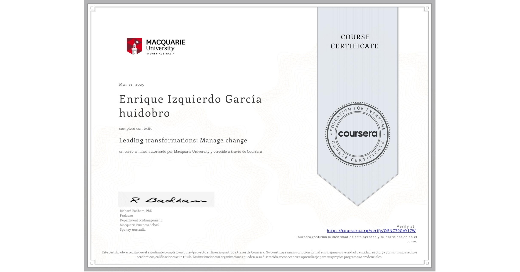 View certificate for Enrique Izquierdo GarcÃa-huidobro, Leading transformations: Manage change, an online non-credit course authorized by Macquarie University and offered through Coursera
