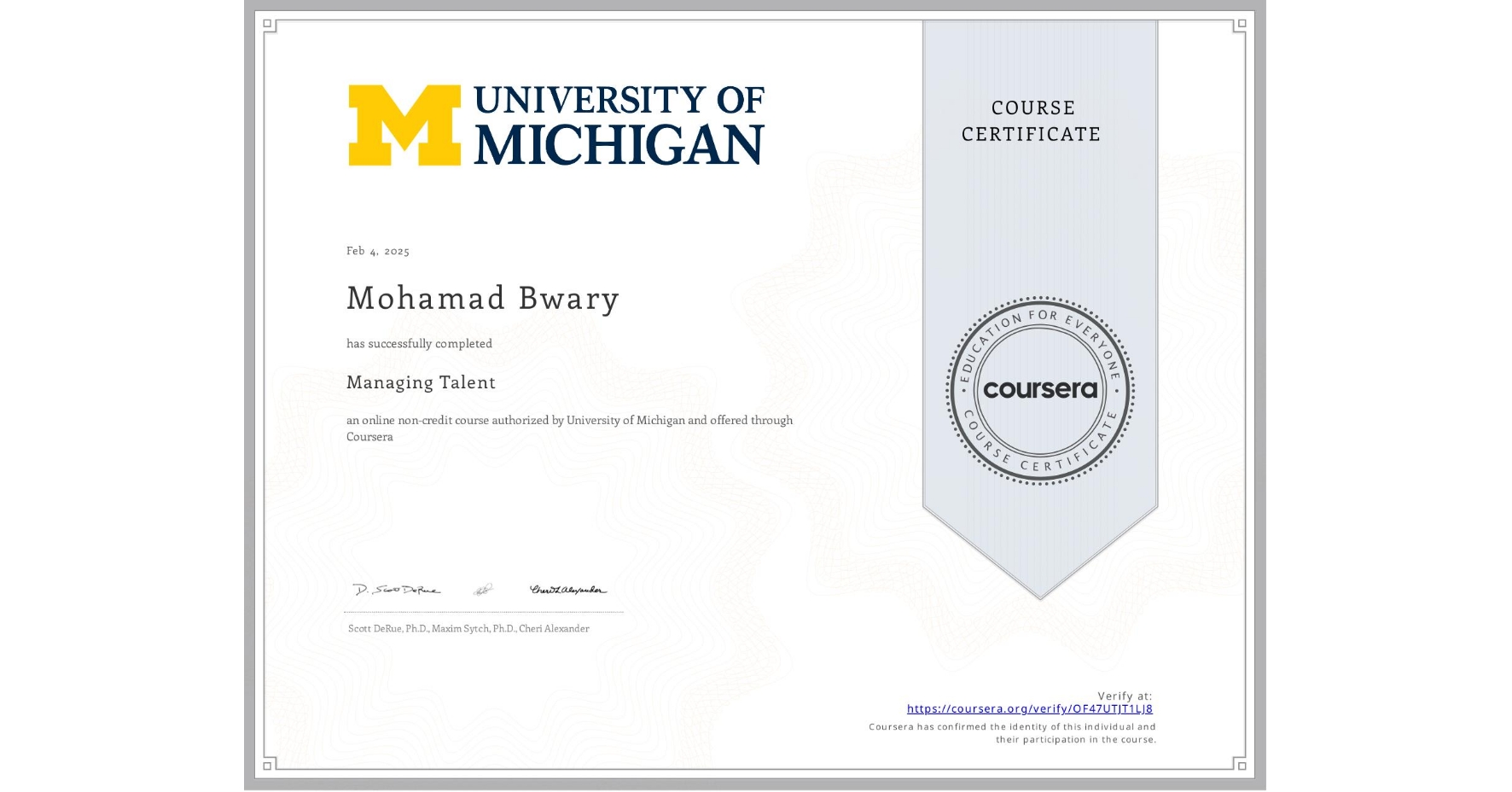 View certificate for Mohamad Bwary, Managing Talent, an online non-credit course authorized by University of Michigan and offered through Coursera