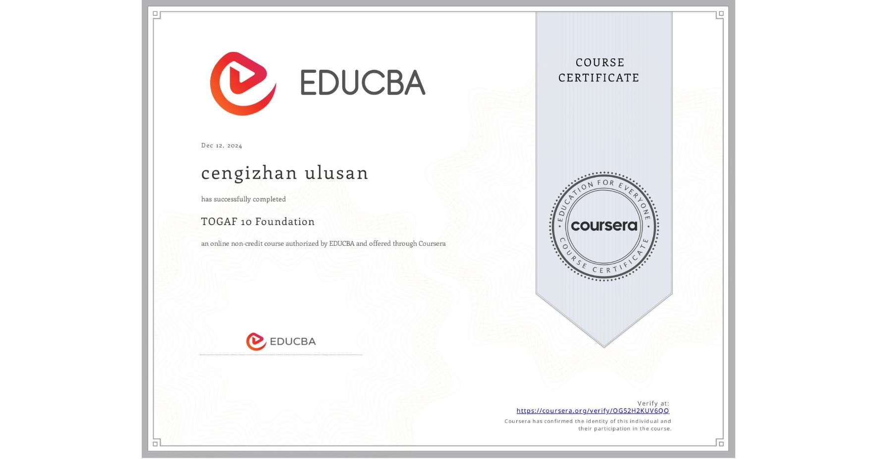 View certificate for cengizhan ulusan, TOGAF 10 Foundation, an online non-credit course authorized by EDUCBA and offered through Coursera