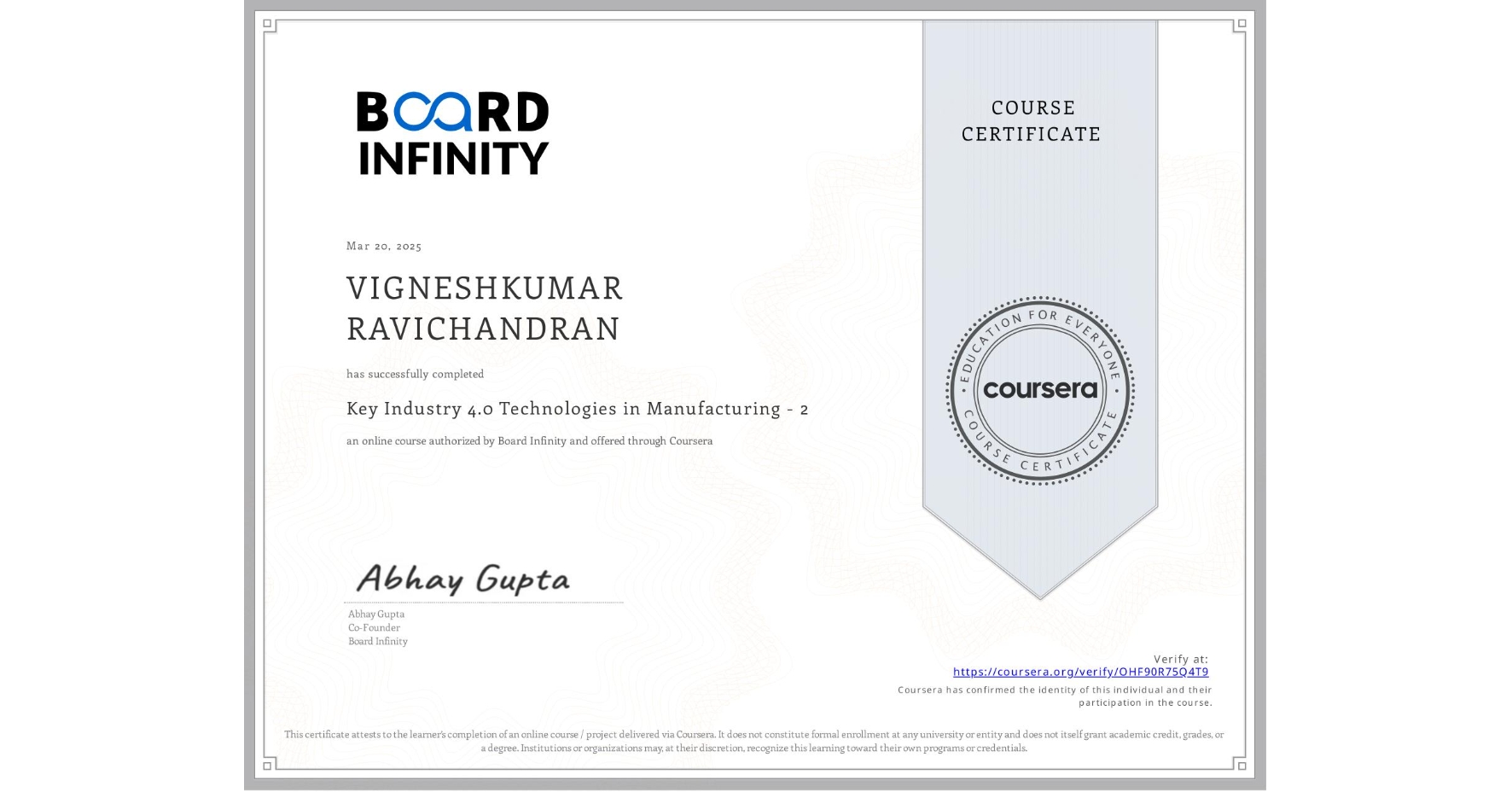 View certificate for VIGNESHKUMAR RAVICHANDRAN, Key Industry 4.0 Technologies in Manufacturing - 2, an online non-credit course authorized by Board Infinity  and offered through Coursera