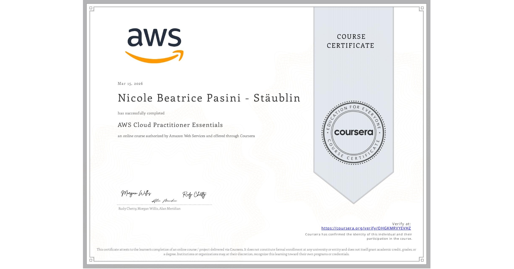 View certificate for Nicole Beatrice Pasini - Stäublin, AWS Cloud Practitioner Essentials, an online non-credit course authorized by Amazon Web Services and offered through Coursera