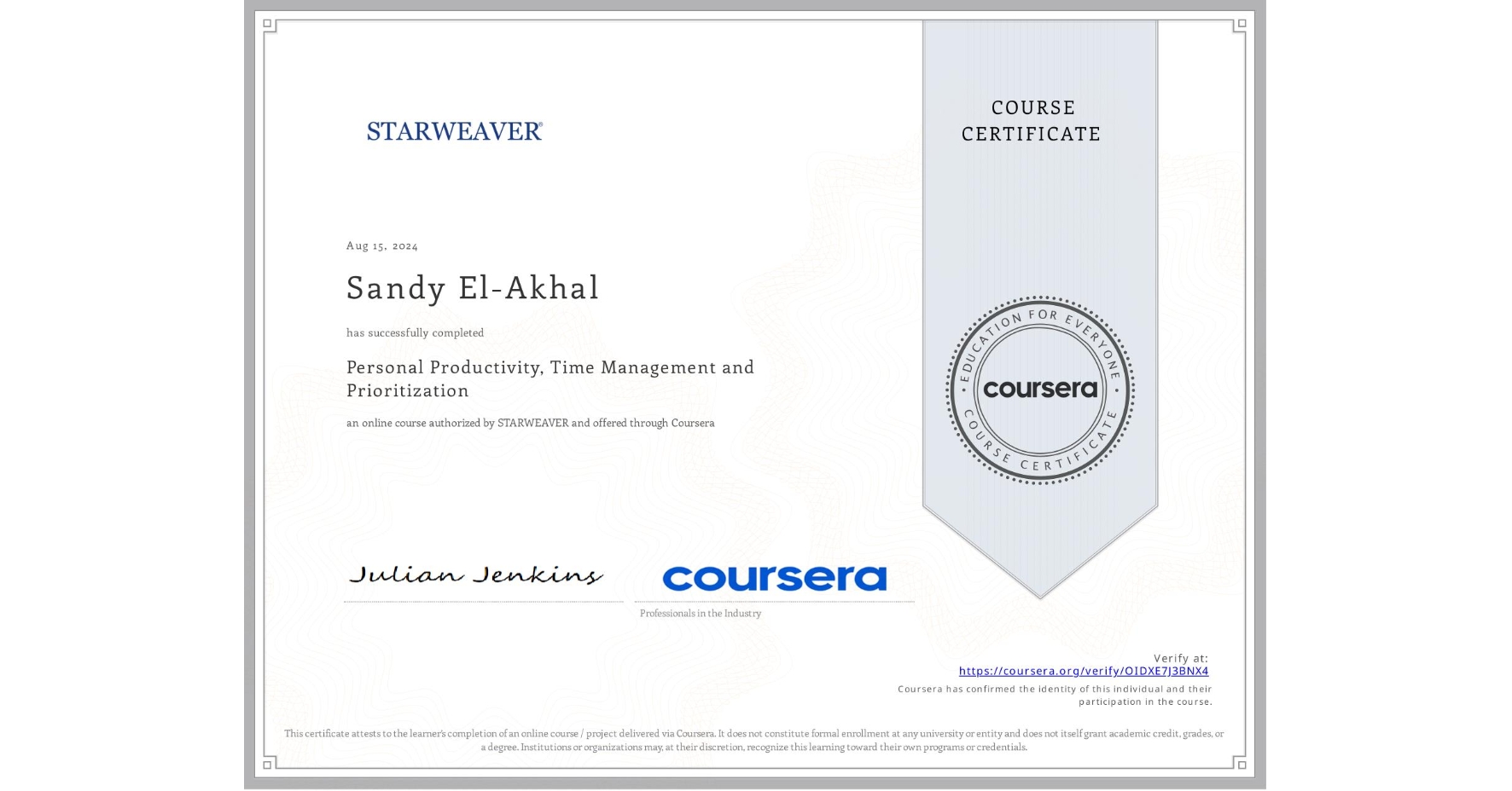 View certificate for Sandy El-Akhal, Personal Productivity, Time Management and Prioritization, an online non-credit course authorized by STARWEAVER and offered through Coursera