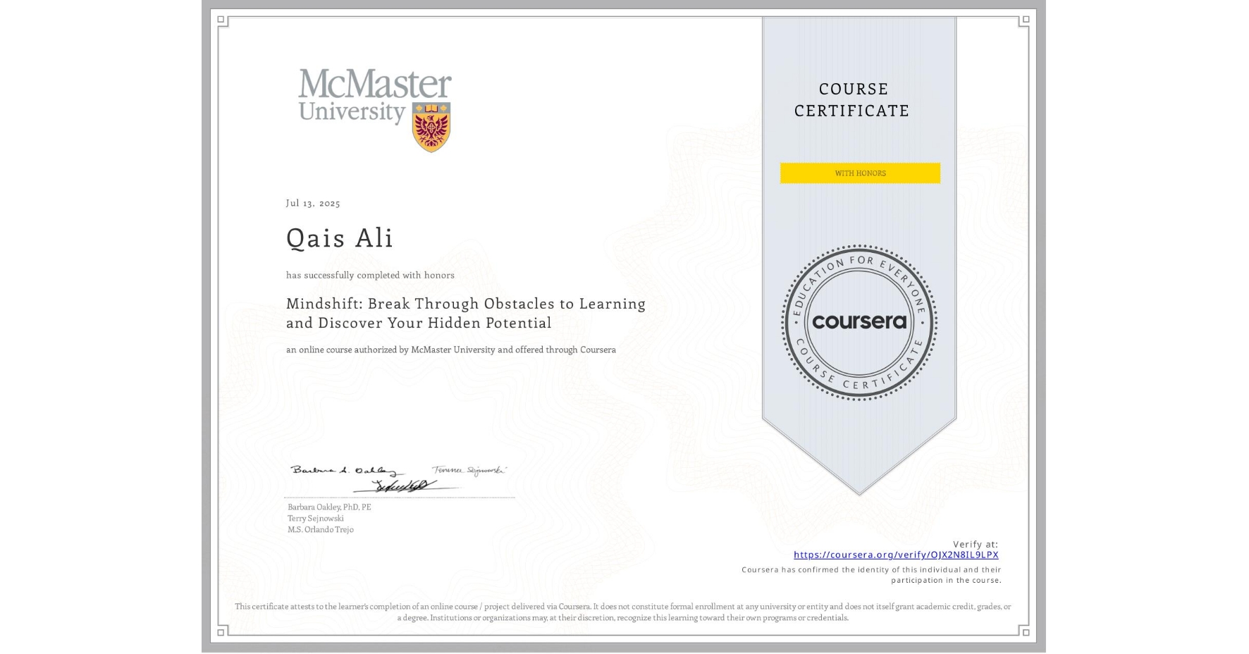 View certificate for Qais Ali, Mindshift: Break Through Obstacles to Learning and Discover Your Hidden Potential, an online non-credit course authorized by McMaster University and offered through Coursera
