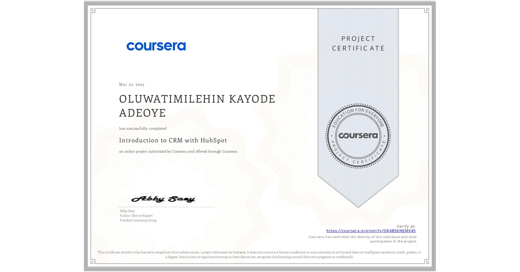 View certificate for OLUWATIMILEHIN KAYODE ADEOYE, Introduction to CRM with HubSpot, an online non-credit course authorized by Coursera and offered through Coursera