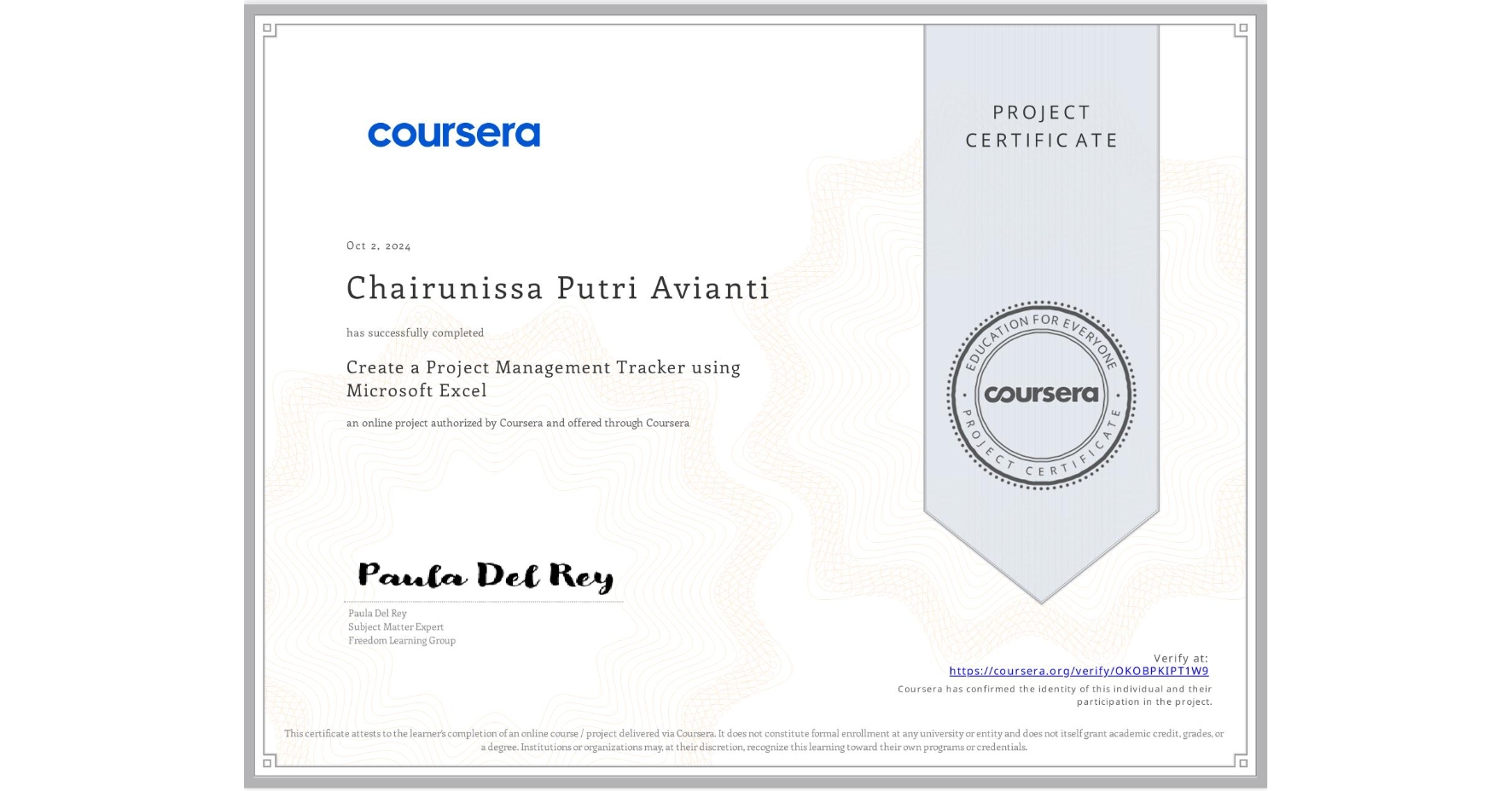 View certificate for Chairunissa Putri Avianti, Create a Project Management Tracker using Microsoft Excel, an online non-credit course authorized by Coursera and offered through Coursera