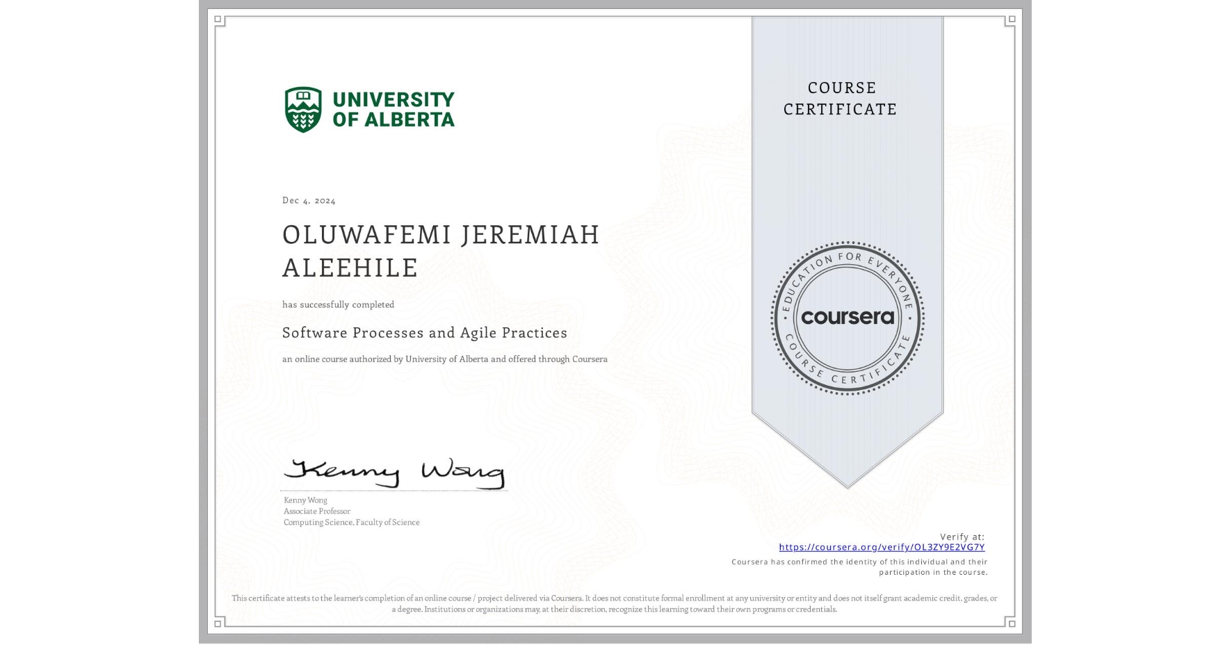 View certificate for OLUWAFEMI JEREMIAH ALEEHILE, Software Processes and Agile Practices, an online non-credit course authorized by University of Alberta and offered through Coursera