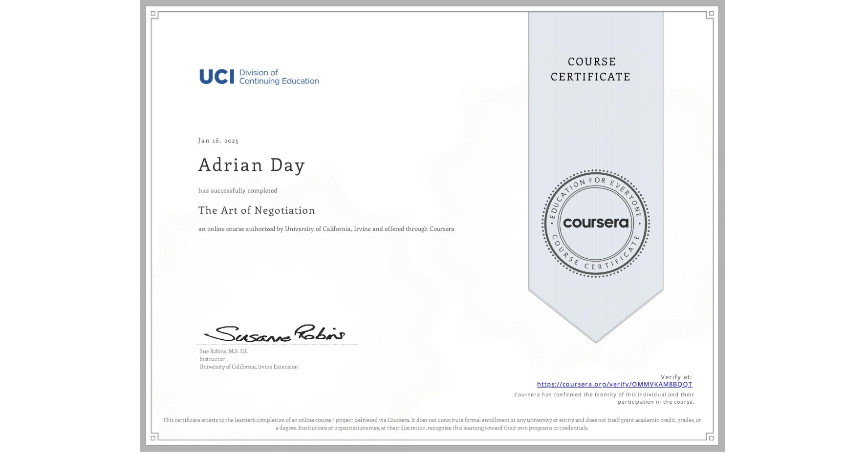 View certificate for Adrian Day, The Art of Negotiation, an online non-credit course authorized by University of California, Irvine and offered through Coursera