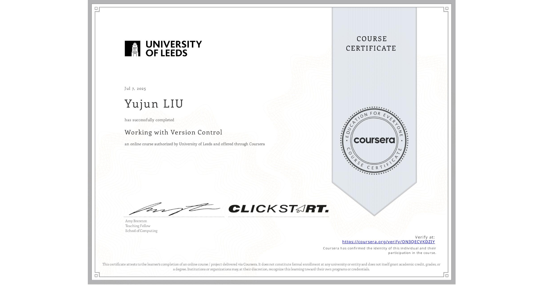 View certificate for Yujun LIU, Working with Version Control, an online non-credit course authorized by University of Leeds and offered through Coursera
