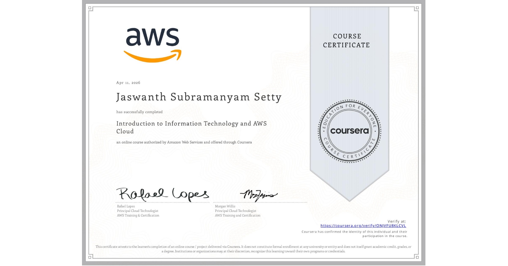 View certificate for Jaswanth Subramanyam Setty, Introduction to Information Technology and AWS Cloud, an online non-credit course authorized by Amazon Web Services and offered through Coursera