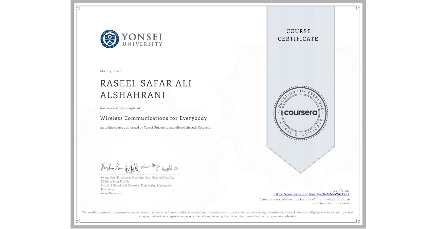 View certificate for RASEEL SAFAR ALI ALSHAHRANI, Wireless Communications for Everybody, an online non-credit course authorized by Yonsei University and offered through Coursera