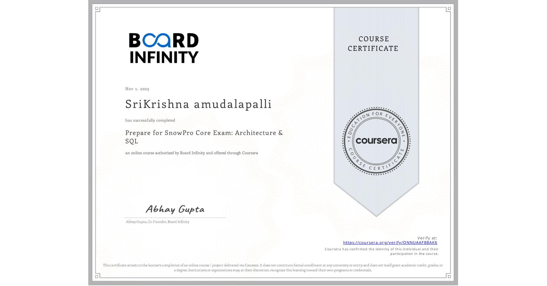 View certificate for SriKrishna amudalapalli, Prepare for SnowPro Core Exam: Architecture & SQL, an online non-credit course authorized by Board Infinity  and offered through Coursera