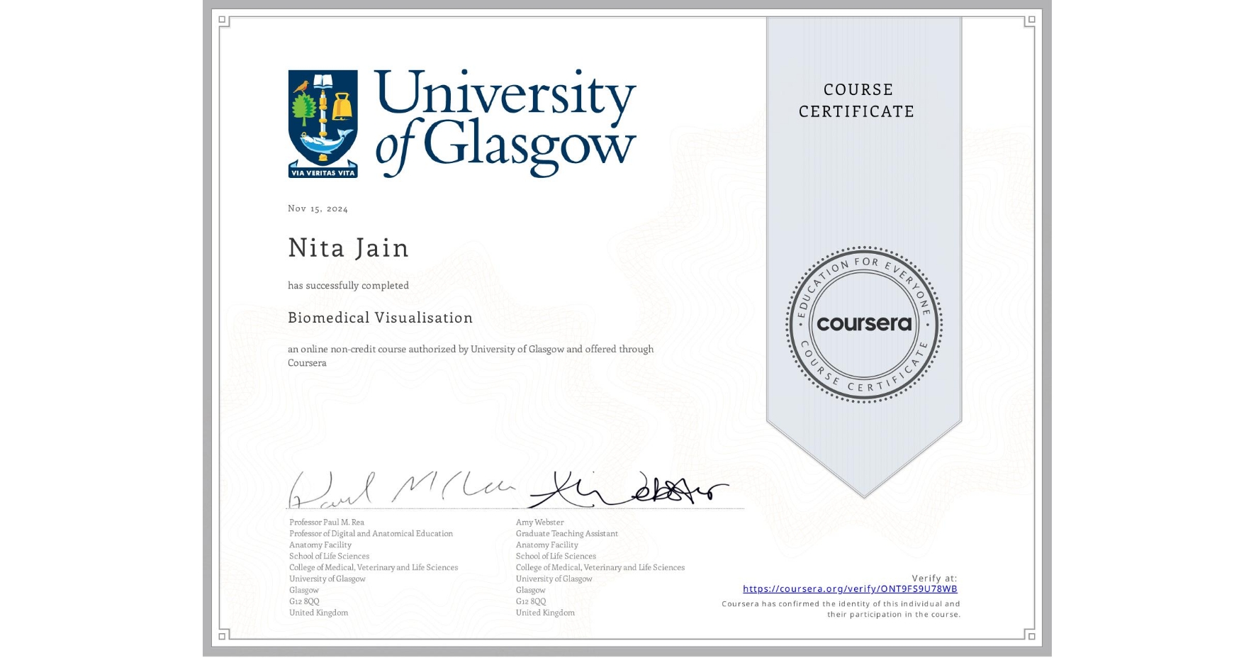 View certificate for Nita Jain, Biomedical Visualisation, an online non-credit course authorized by University of Glasgow and offered through Coursera