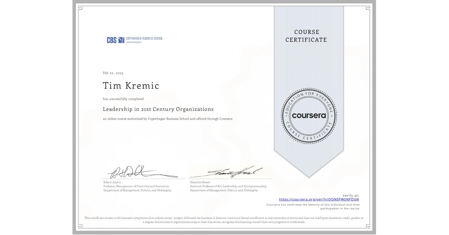 View certificate for Tim Kremic, Leadership in 21st Century Organizations, an online non-credit course authorized by Copenhagen Business School and offered through Coursera