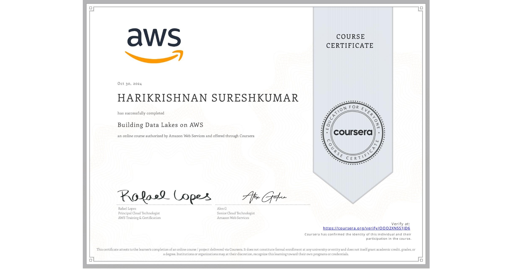 View certificate for HARIKRISHNAN SURESHKUMAR, Building Data Lakes on AWS, an online non-credit course authorized by Amazon Web Services and offered through Coursera