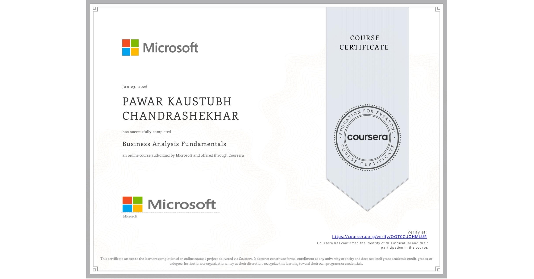 View certificate for PAWAR KAUSTUBH CHANDRASHEKHAR, Business Analysis Fundamentals, an online non-credit course authorized by Microsoft and offered through Coursera