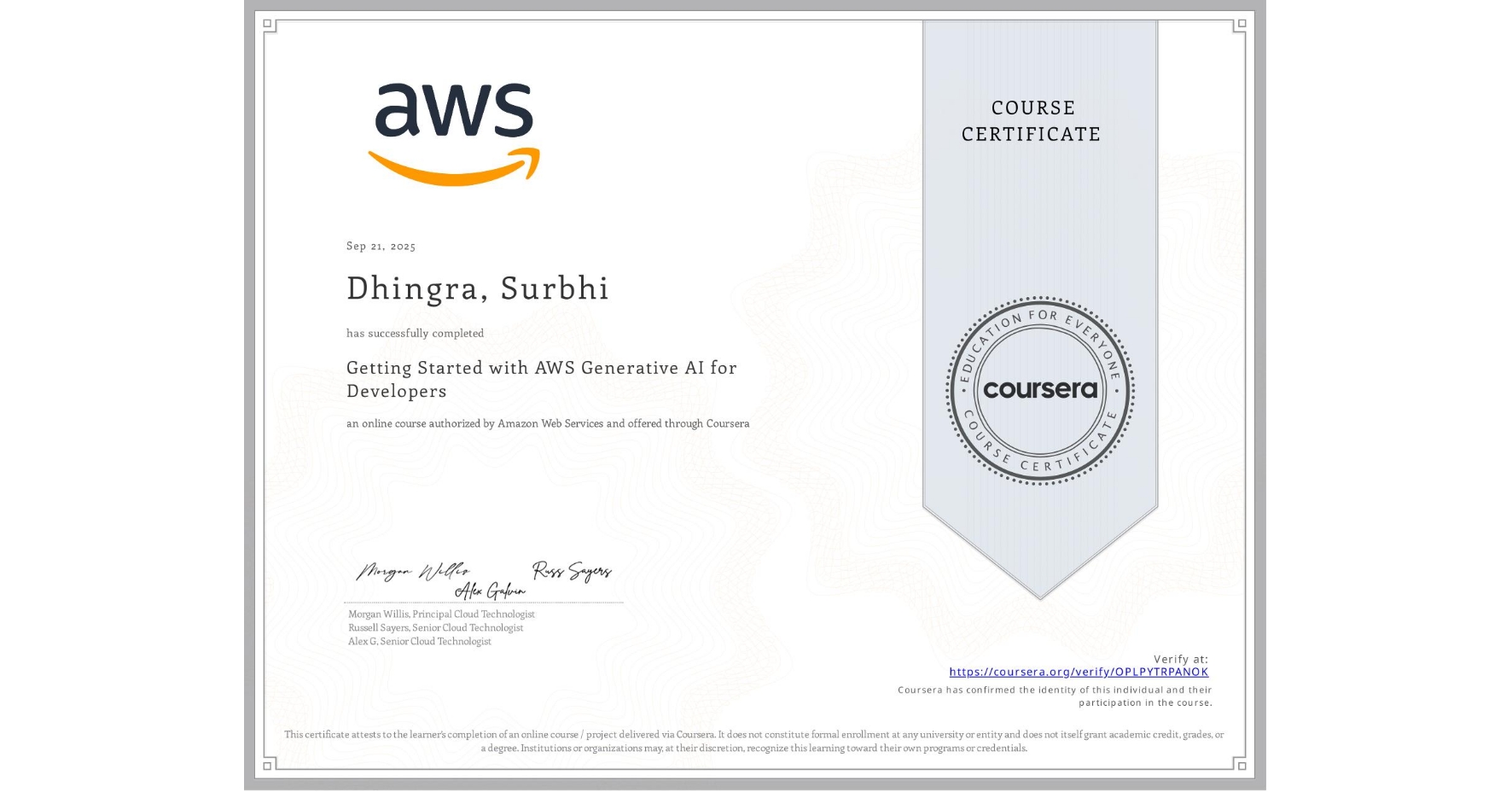 View certificate for Dhingra, Surbhi, Getting Started with AWS Generative AI for Developers, an online non-credit course authorized by Amazon Web Services and offered through Coursera