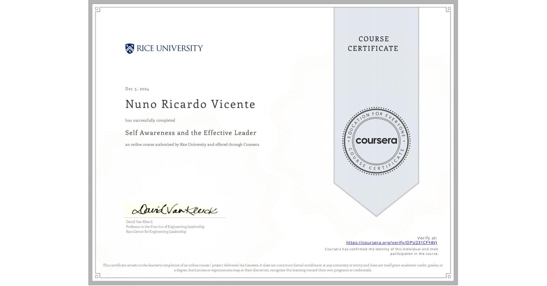 View certificate for Nuno Ricardo Vicente, Self Awareness and the Effective Leader, an online non-credit course authorized by Rice University and offered through Coursera