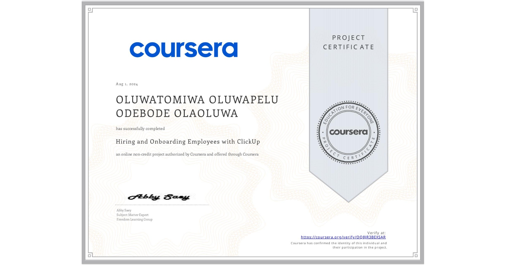 View certificate for OLUWATOMIWA OLUWAPELU ODEBODE OLAOLUWA, Hiring and Onboarding Employees with ClickUp, an online non-credit course authorized by Coursera and offered through Coursera