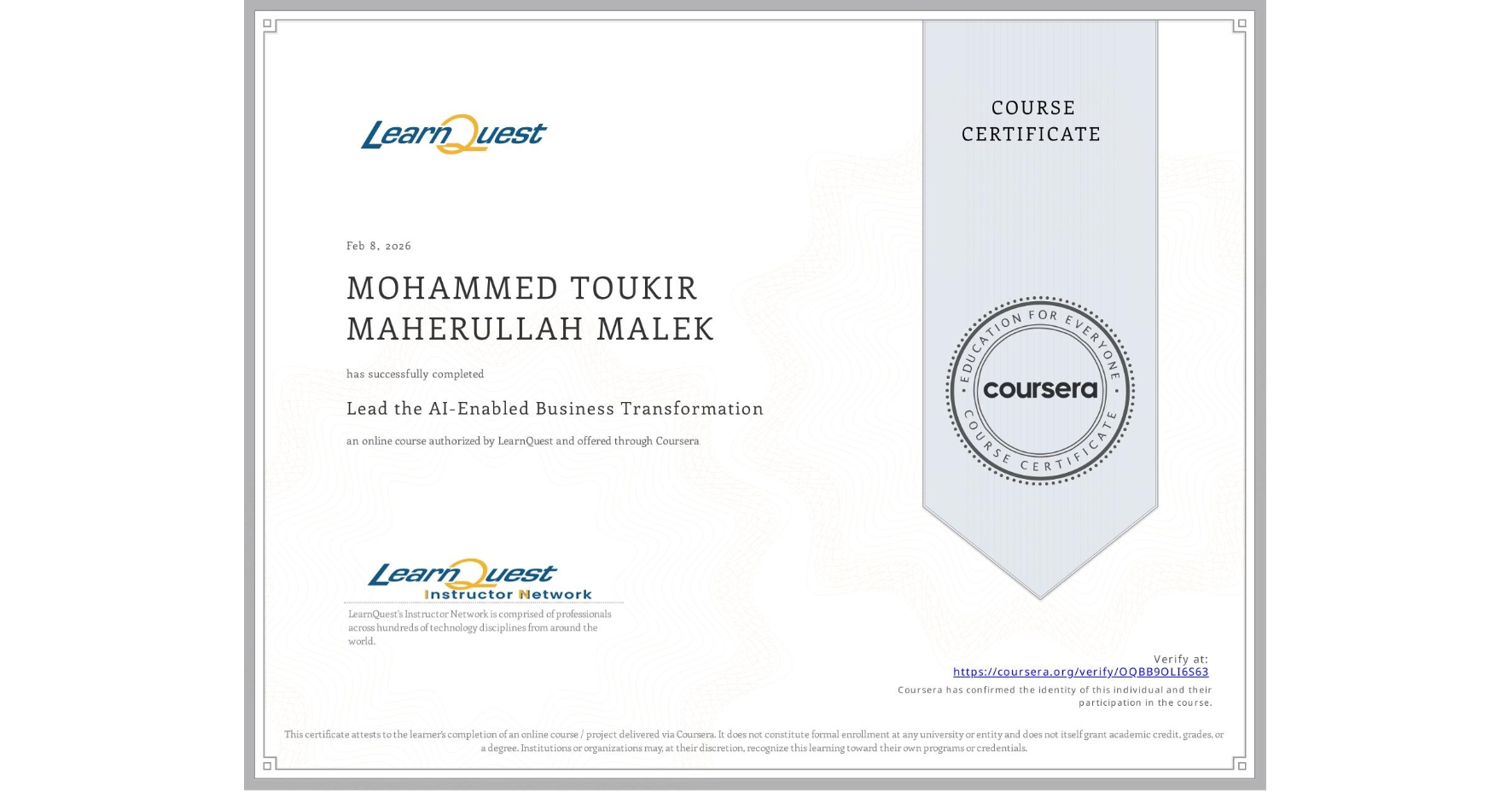 View certificate for MOHAMMED TOUKIR MAHERULLAH MALEK, Lead the AI-Enabled Business Transformation, an online non-credit course authorized by LearnQuest and offered through Coursera