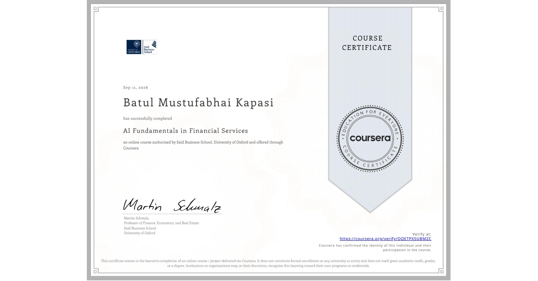 View certificate for Batul Mustufabhai Kapasi, AI Fundamentals in Financial Services, an online non-credit course authorized by Saïd Business School, University of Oxford and offered through Coursera