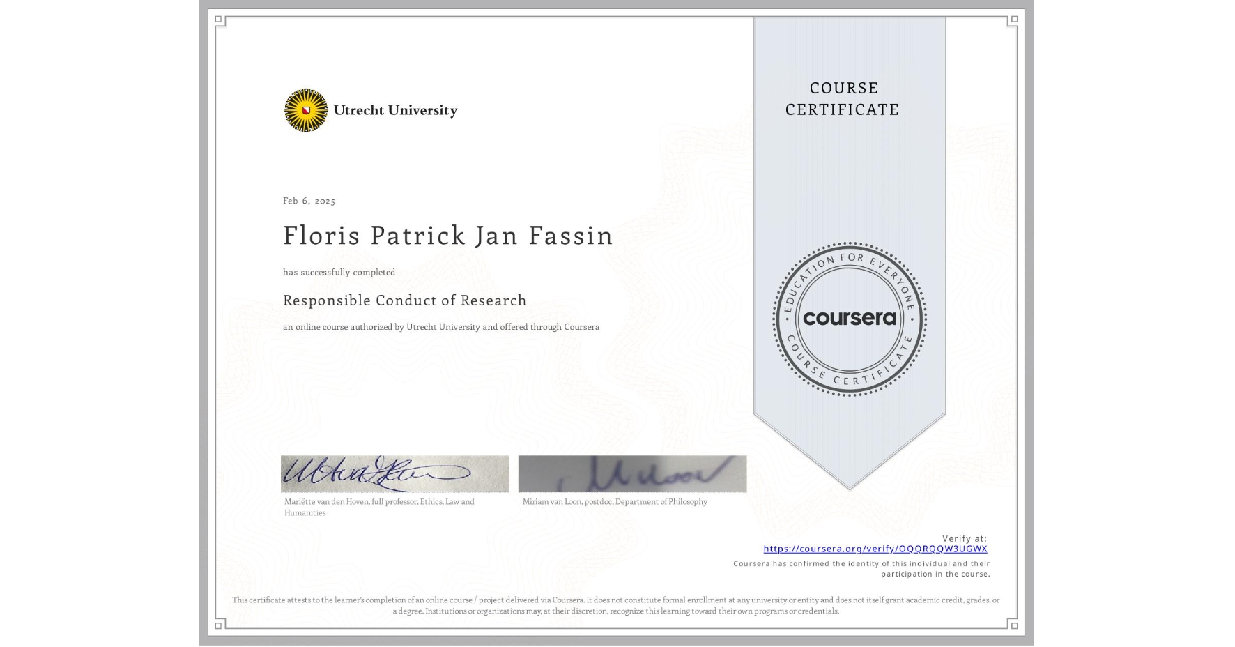 View certificate for Floris Patrick Jan Fassin, Responsible Conduct of Research, an online non-credit course authorized by Utrecht University and offered through Coursera