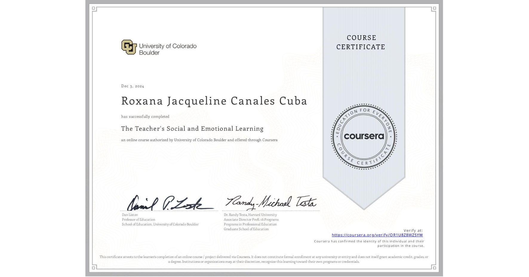 View certificate for Roxana Jacqueline Canales Cuba, The Teacher's Social and Emotional Learning, an online non-credit course authorized by University of Colorado Boulder and offered through Coursera