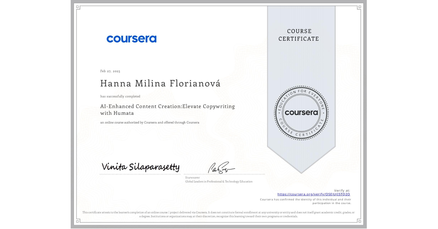 View certificate for Hanna Milina Florianová, AI-Enhanced Content Creation:Elevate Copywriting with Humata, an online non-credit course authorized by Coursera and offered through Coursera