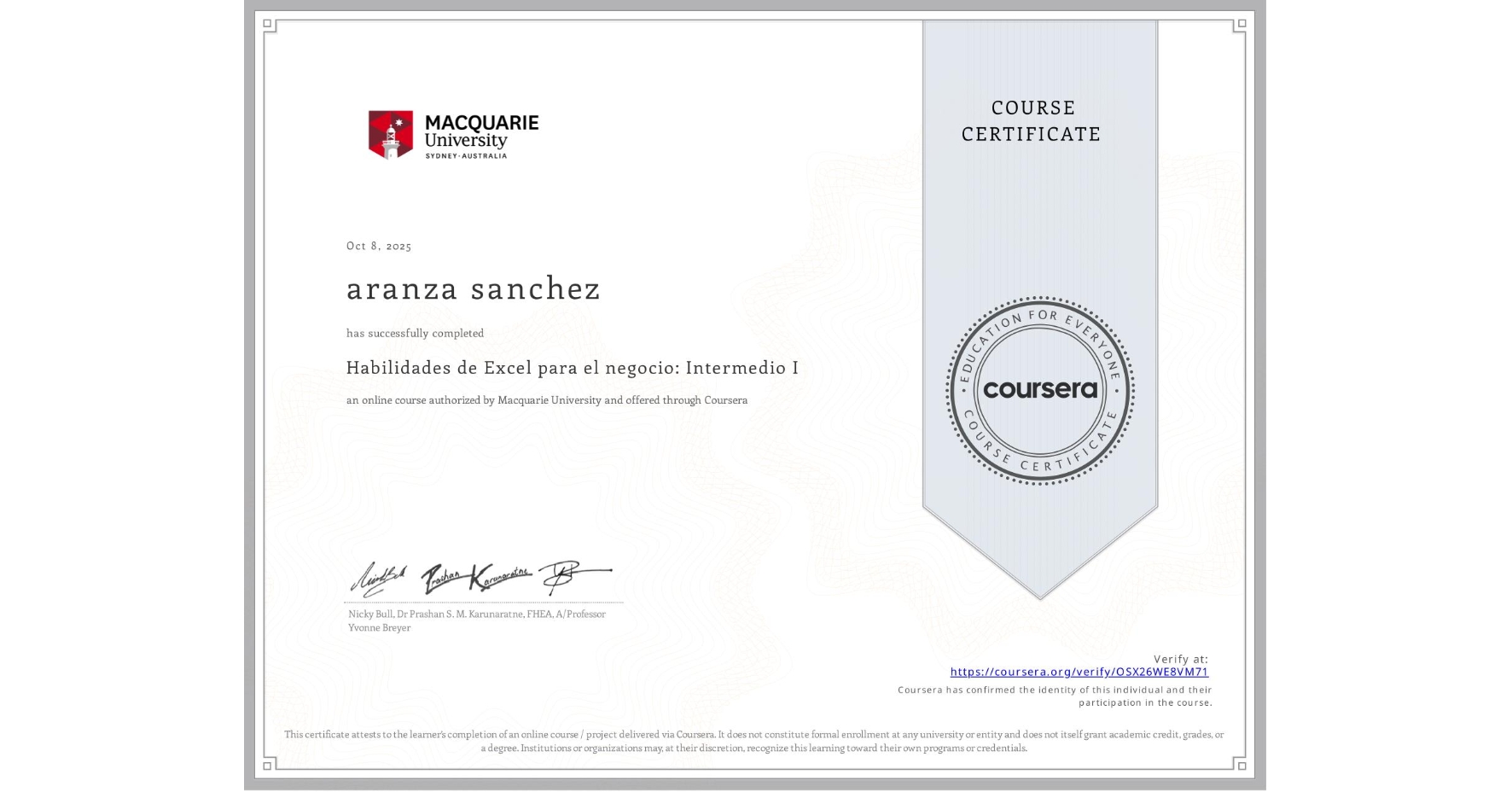 View certificate for aranza sanchez, Habilidades de Excel para el negocio: Intermedio I, an online non-credit course authorized by Macquarie University and offered through Coursera