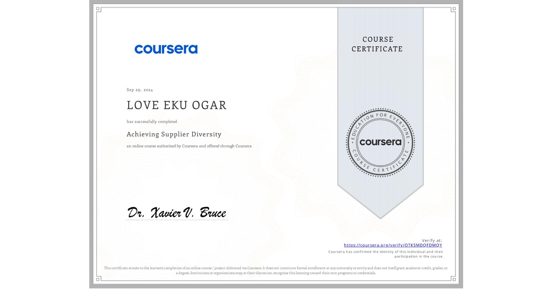View certificate for LOVE EKU OGAR, Achieving Supplier Diversity, an online non-credit course authorized by Coursera and offered through Coursera