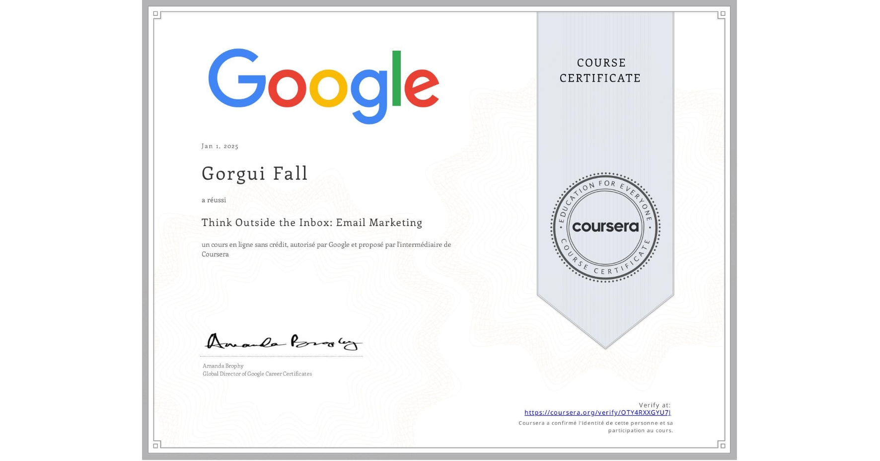 View certificate for Gorgui Fall, Think Outside the Inbox: Email Marketing, an online non-credit course authorized by Google and offered through Coursera