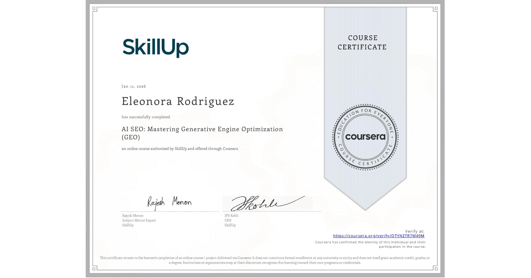 View certificate for Eleonora Rodriguez, AI SEO: Mastering Generative Engine Optimization (GEO), an online non-credit course authorized by SkillUp and offered through Coursera
