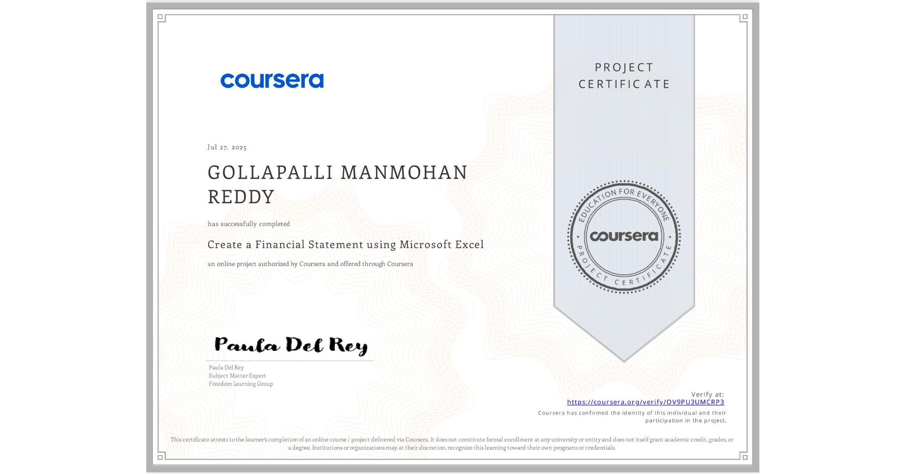 View certificate for GOLLAPALLI MANMOHAN REDDY, Create a Financial Statement using Microsoft Excel, an online non-credit course authorized by Coursera and offered through Coursera