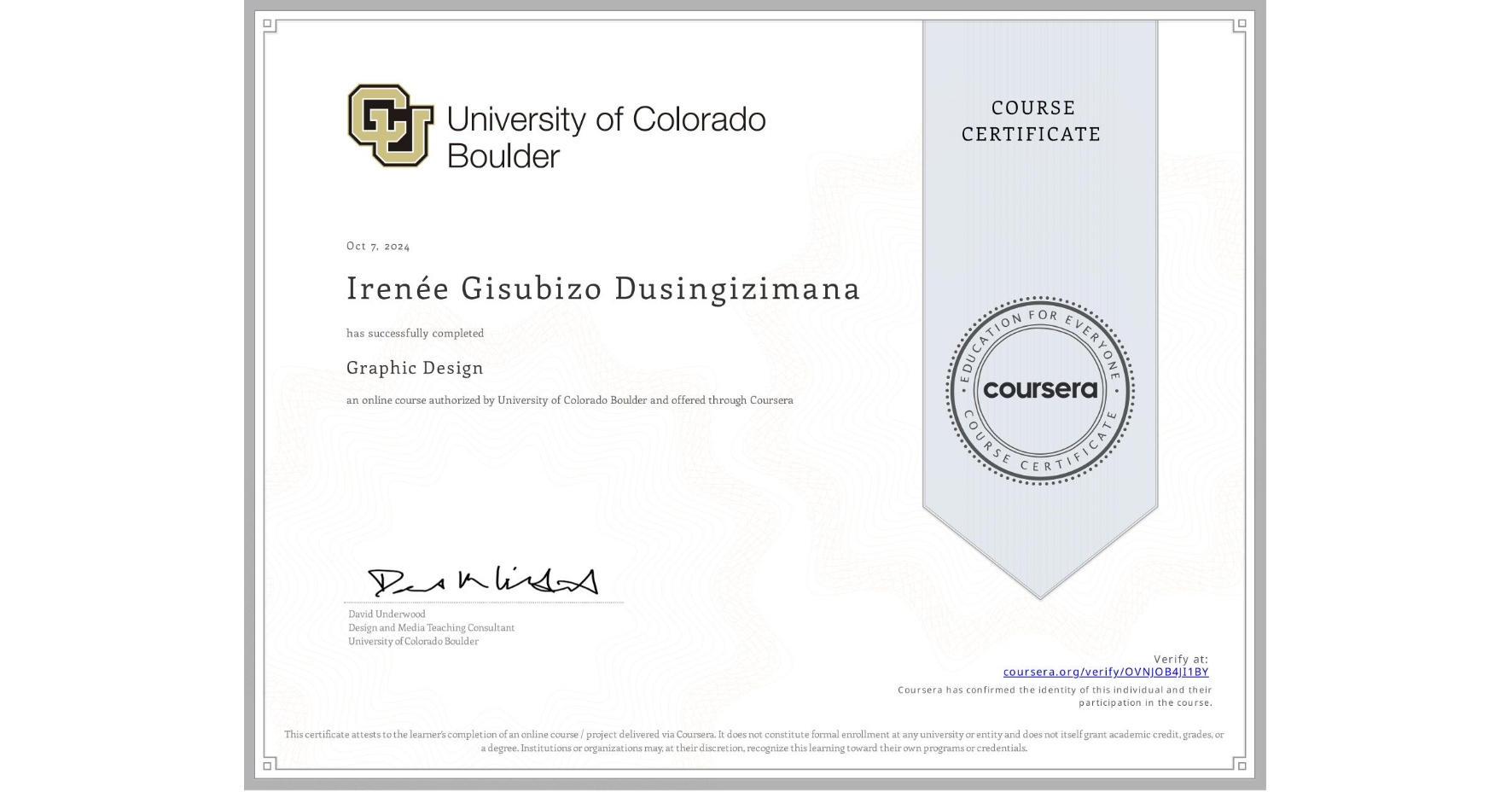 View certificate for Irenée Gisubizo Dusingizimana, Graphic Design, an online non-credit course authorized by University of Colorado Boulder and offered through Coursera