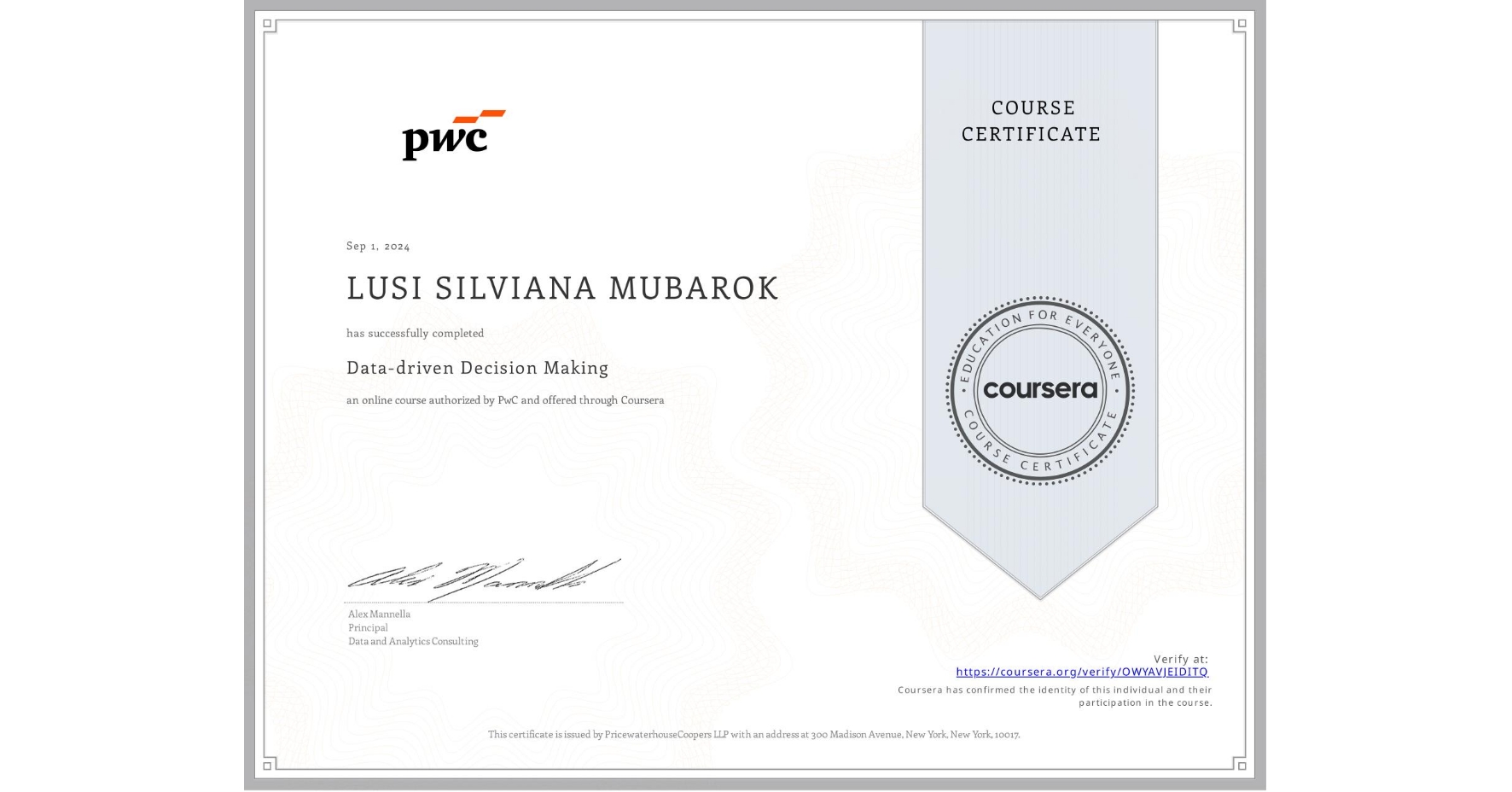 View certificate for LUSI SILVIANA MUBAROK, Data-driven Decision Making, an online non-credit course authorized by PwC and offered through Coursera