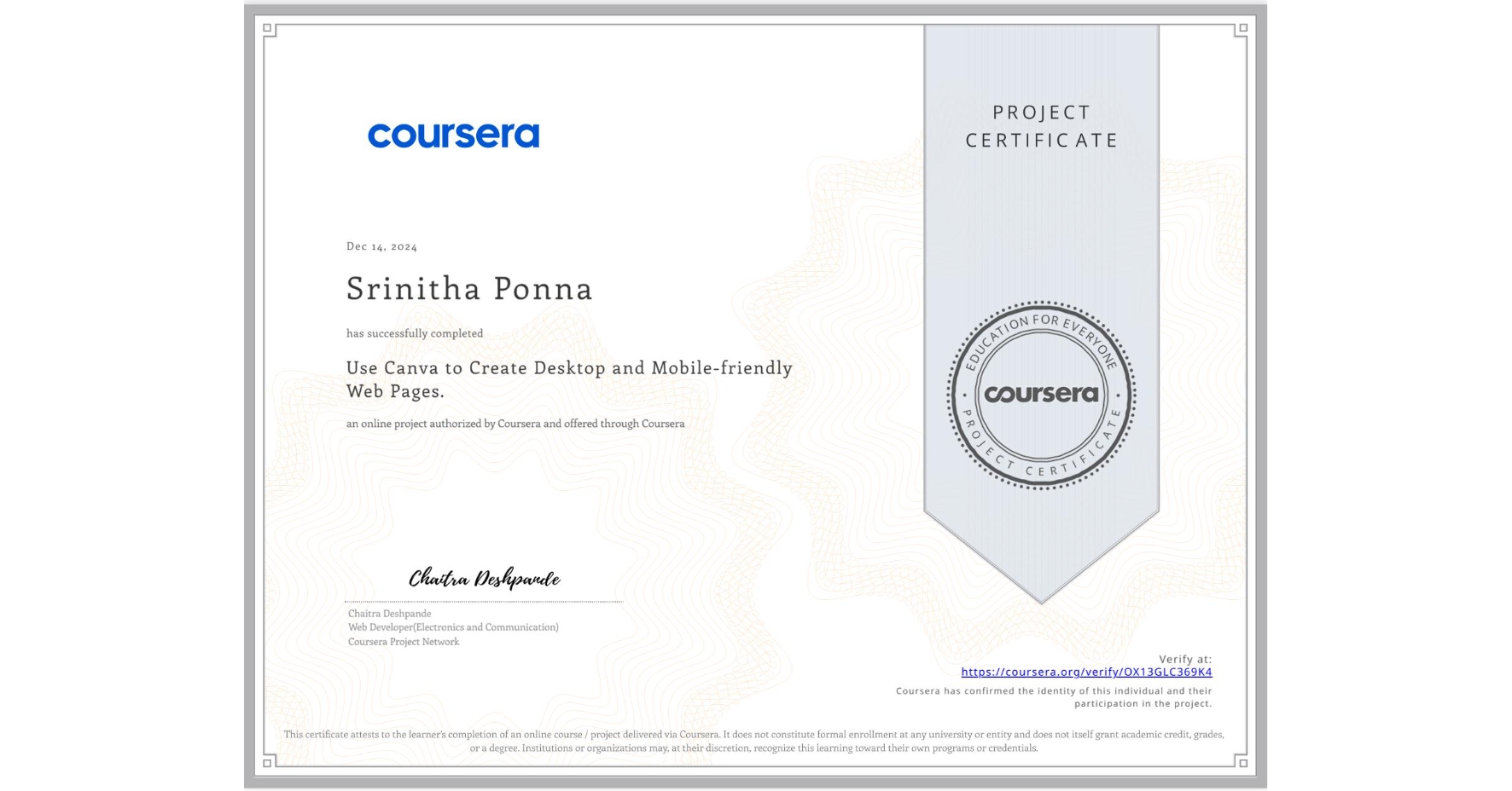 View certificate for Srinitha Ponna,  Use Canva to Create Desktop and Mobile-friendly Web Pages., an online non-credit course authorized by Coursera and offered through Coursera