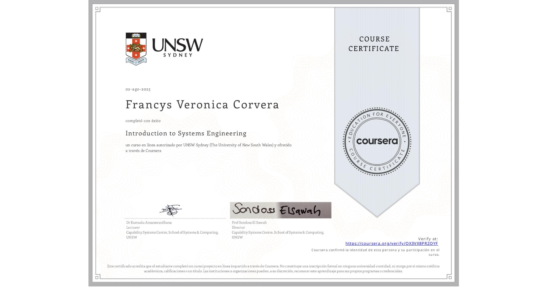 View certificate for Francys Veronica Corvera, Introduction to Systems Engineering, an online non-credit course authorized by UNSW Sydney (The University of New South Wales) and offered through Coursera