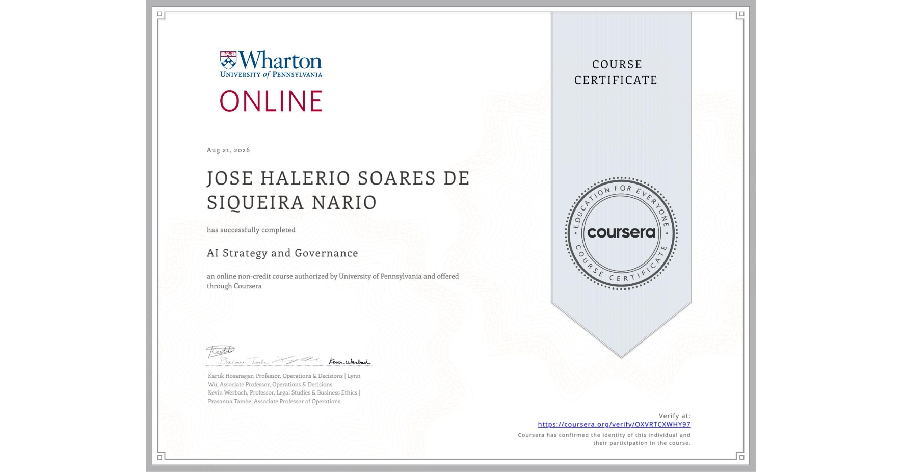 View certificate for JOSE HALERIO SOARES DE SIQUEIRA NARIO, AI Strategy and Governance, an online non-credit course authorized by University of Pennsylvania and offered through Coursera