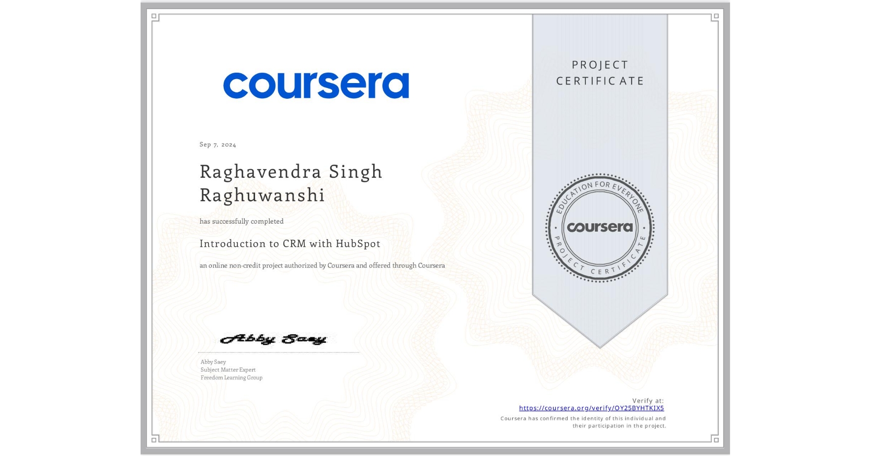 View certificate for Raghavendra Singh Raghuwanshi, Introduction to CRM with HubSpot, an online non-credit course authorized by Coursera and offered through Coursera