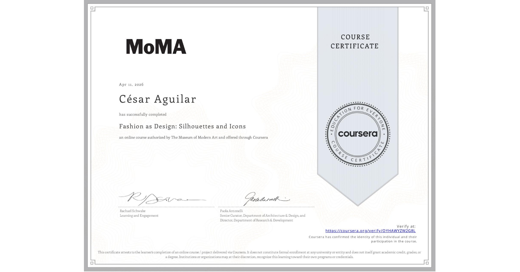 View certificate for César Aguilar, Fashion as Design: Silhouettes and Icons, an online non-credit course authorized by The Museum of Modern Art and offered through Coursera